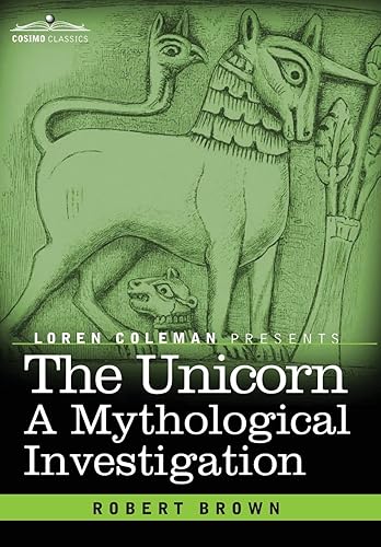 The Unicorn: A Mythological Investigation