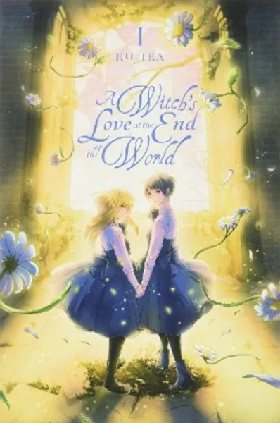 A Witch's Love at the End of the World, Vol. 1 (A Witch's Love at the End of the World, 1)