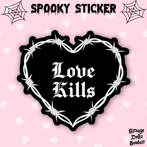 Love Kills Sticker, Spooky sticker, Gothic stationery,  Halloween, Strange Dollz Boudoir