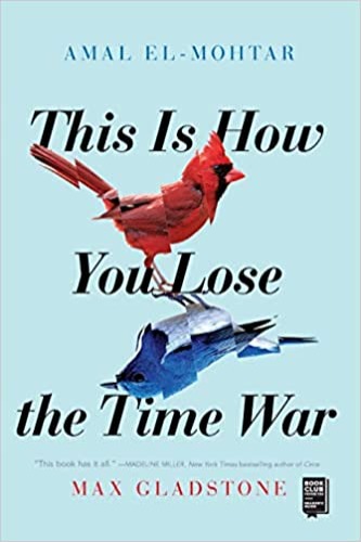 This Is How You Lose the Time War - Paperback