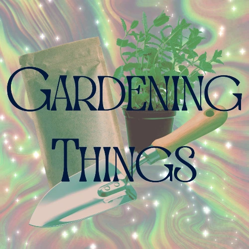 Gardening Things