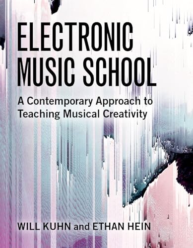 Electronic Music School: A Contemporary Approach to Teaching Musical Creativity