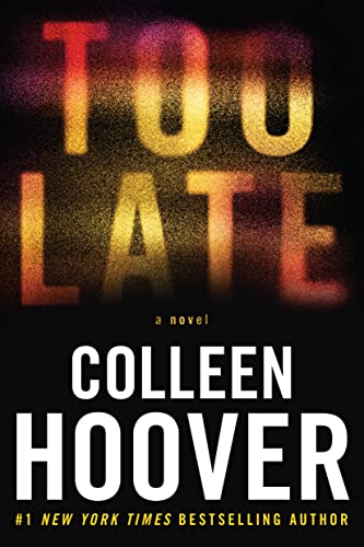 Too Late • Colleen Hoover