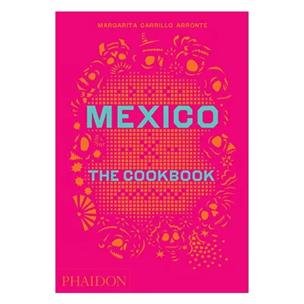 
                            Mexico: The Cookbook
                        