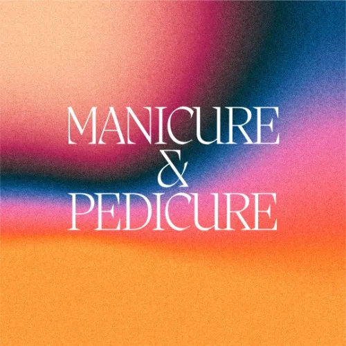 MANI & PEDI