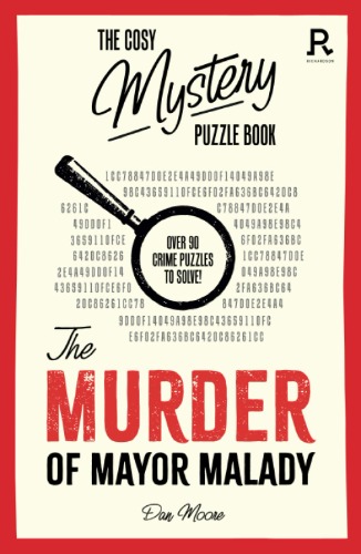 The Cosy Mystery Puzzle Book - The Murder of Mayor Malady