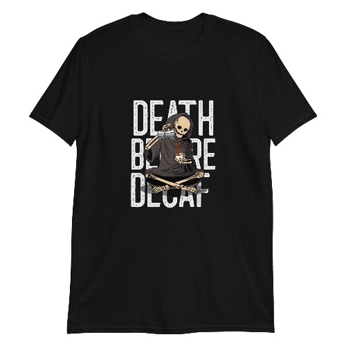'Death Before Decaf' Short-Sleeve Unisex T-Shirt - M