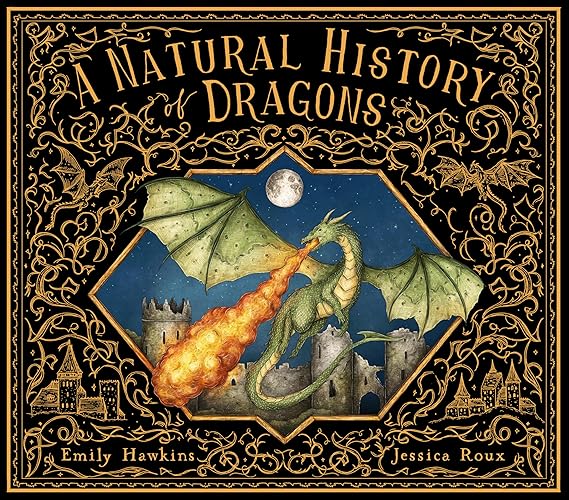 A Natural History of Dragons (Folklore Field Guides)