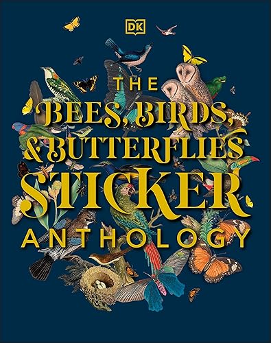The Bees, Birds & Butterflies Sticker Anthology: With More Than 1,000 Vintage Stickers (DK Sticker Anthology)