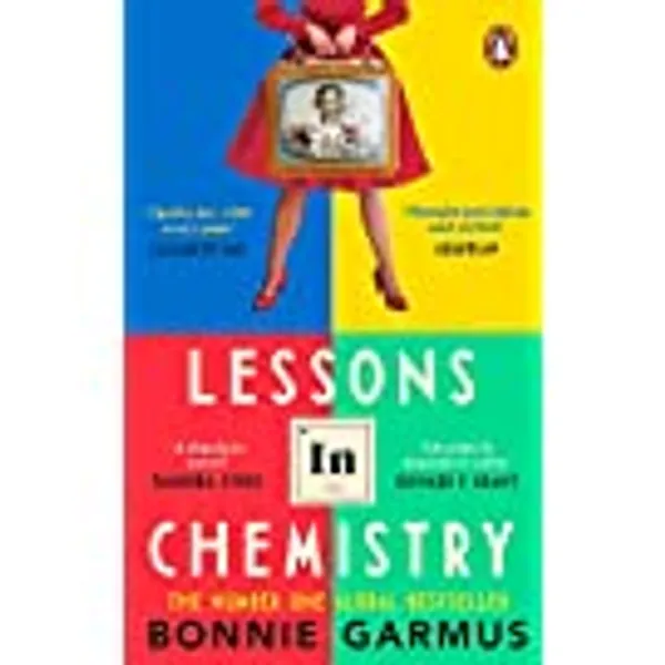Lessons in Chemistry: The No. 1 Sunday Times bestseller and BBC Between the Covers Book Club pick