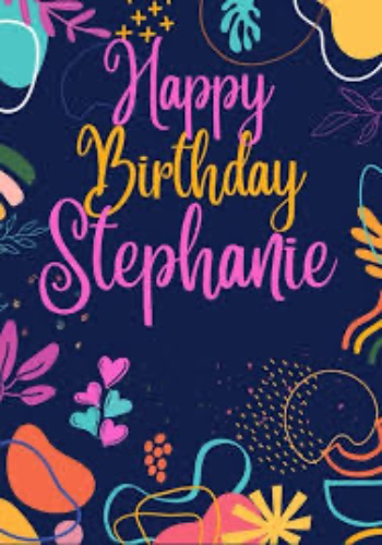 Happy Birthday Stephanie 
